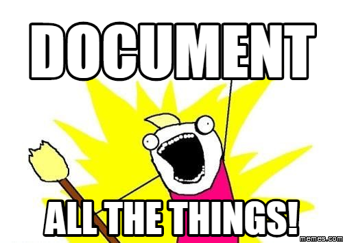 document all things!