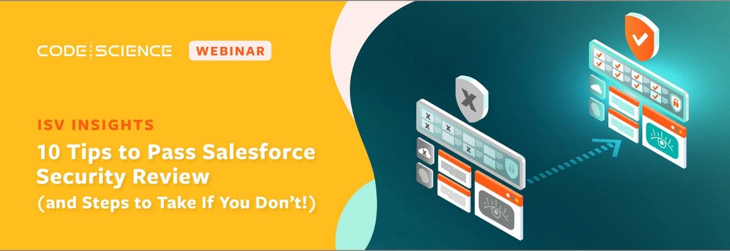 ISV Insights_ 10 Tips to Pass Salesforce Security Review