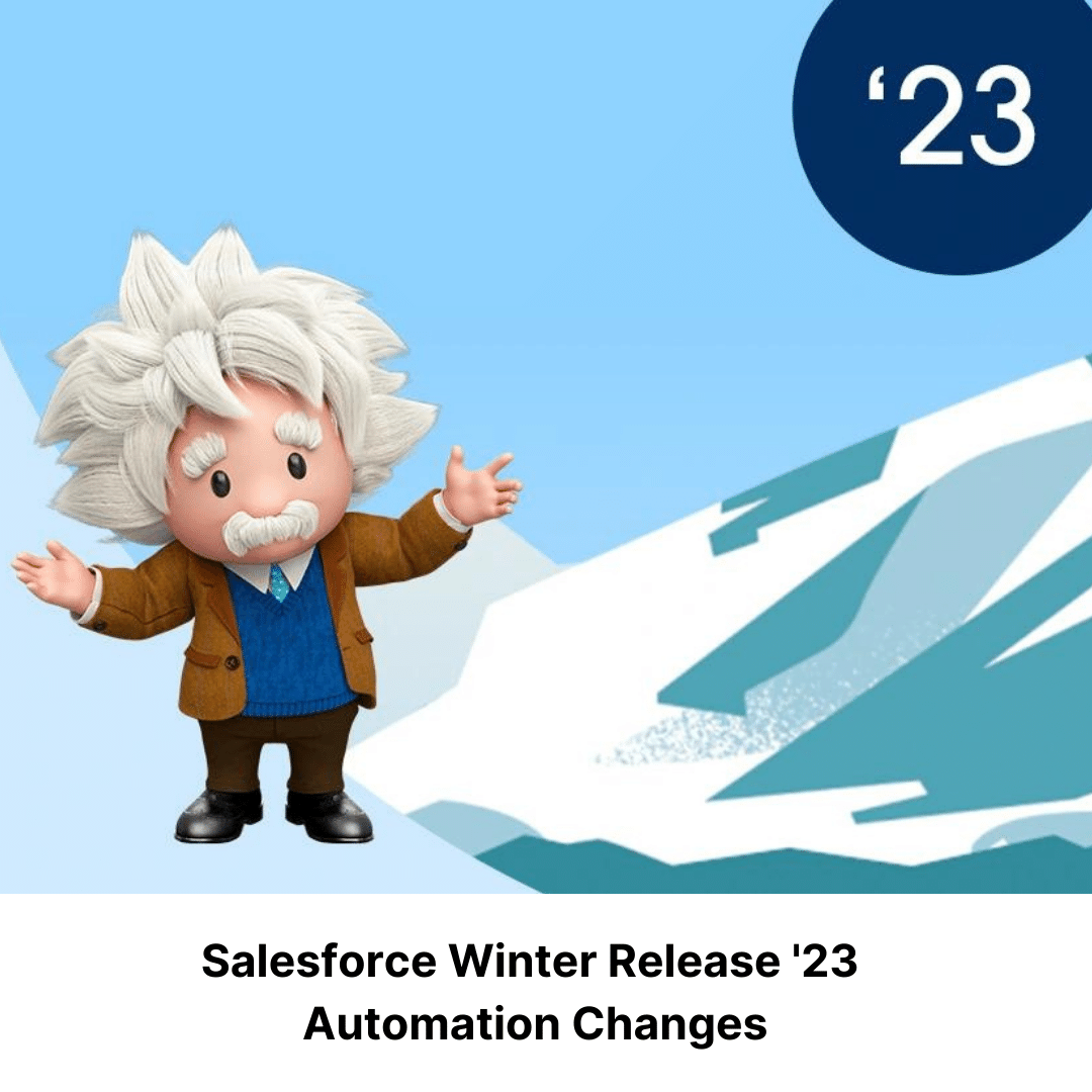 Salesforce Winter ‘23 Release Automation Changes